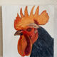 Rooster painting,  oil on canvas / 29 cm