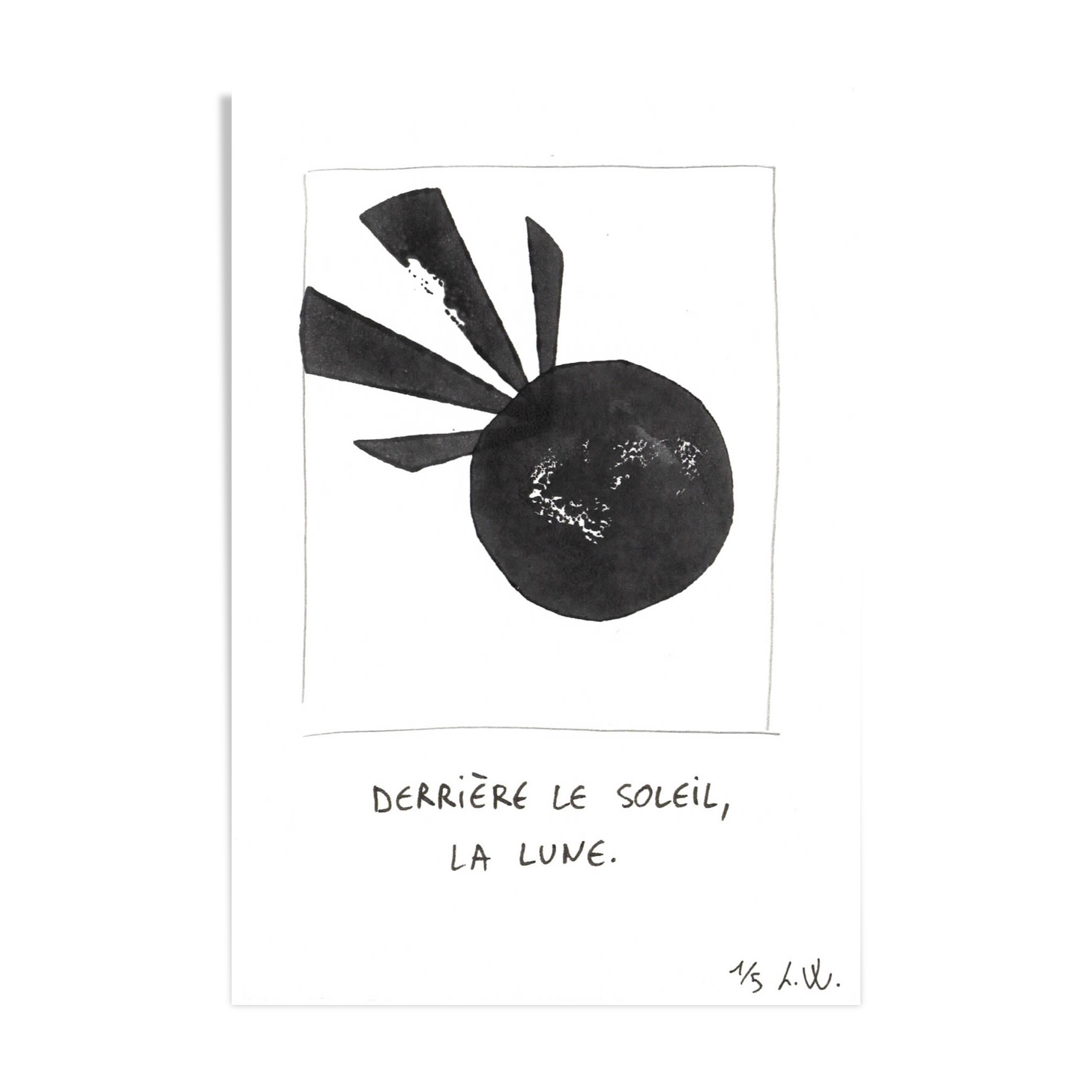 Behind the sun, the moon