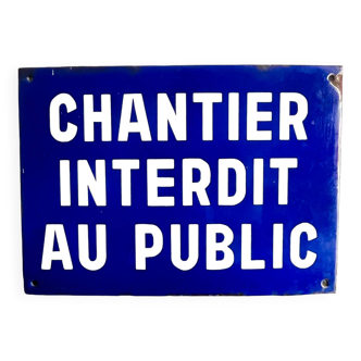 Plaque émaillée Chantier interdit