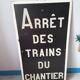 Authentic station sign stop trains of the large-format construction site