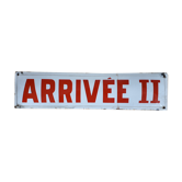 Plaque émaillée bombée Arrivée II