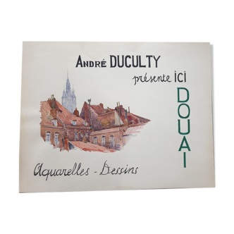 André Duculty (1912-1990) Watercolor on paper "André Duculty presents Douai"