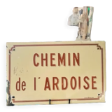 Enamelled plaque "Chemin de l'Ardoise"