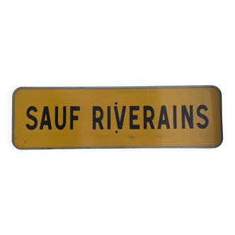 Panneau « Sauf riverains » jaune