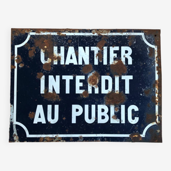 Plaque émaillée chantier interdit