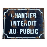 Plaque émaillée chantier interdit