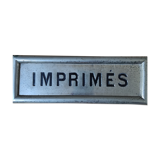 Enseigne "Imprimés"ancienne. Métal argenté.