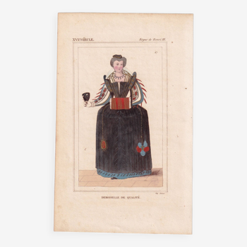 Gravure Couleur XIXe 1840 Mode Femme Dame de Qualité Fascion Dress Robe Règne de Henri III